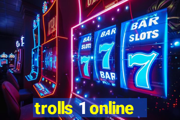 trolls 1 online